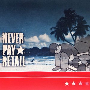 Never Pay Retail - EP