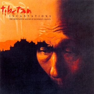 Tibetan Incantations: The Meditative Sound of Buddhist Chants