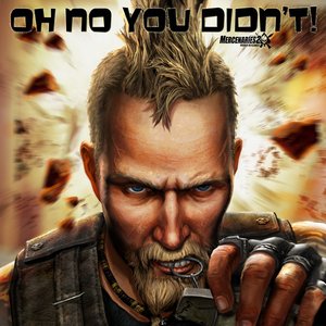 “Oh No You Didn't (Mercenaries 2 Anthem)”的封面