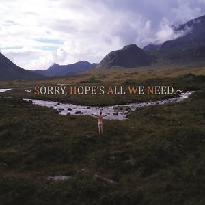 Sorry, Hope's All We Need.
