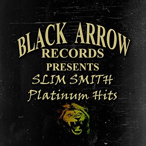 Black Arrow Present Slim Smith Platinum Hits