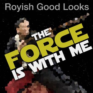 The Force Is with Me