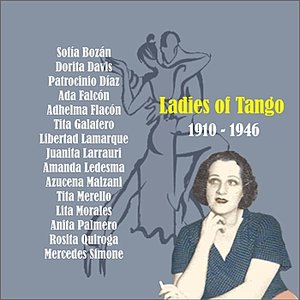 Ladies of Tango / 1910 - 1946