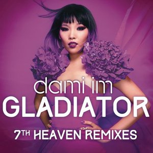 Gladiator (7th Heaven Remixes) - Single