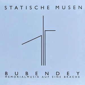 Bubendey. Memorialmusik auf eine Brache