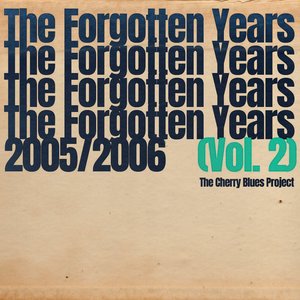 The Forgotten Years: 2005/2006, Vol. 2