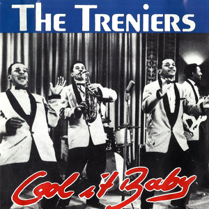 The Treniers - Cool It Baby - Zortam Music