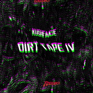 DIRT TAPE IV Pt. 2