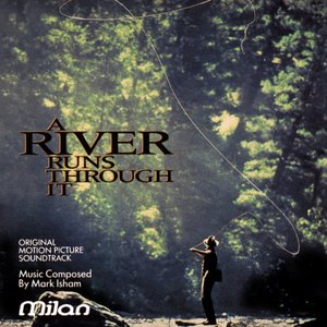 A River Runs Through It (Original Motion Picture Soundtrack)