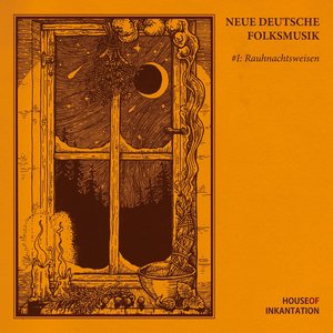 Neue Deutsche Folksmusik - Vol. I: Rauhnachtsweisen