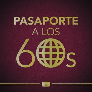 Pasaporte a los 60s
