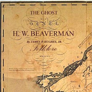 The Ghost Of H.W. Beaverman