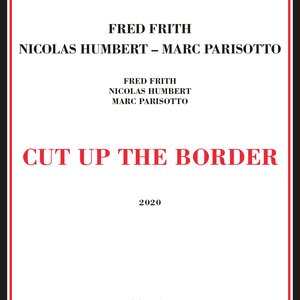 Cut Up the Border