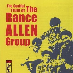 The Soulful Truth Of The Rance Allen Group