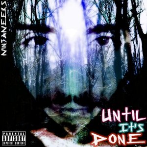 Until Its Done (New Age Death)