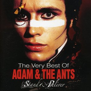 Stand & Deliver - The Very Best of Adam & The Ants