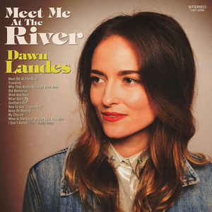Dawn Landes - Meet Me At The River - Zortam Music