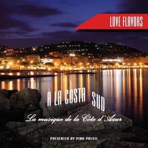 A La Costa Sud - La Musique De La Cote D' Azur (Love Flavors)