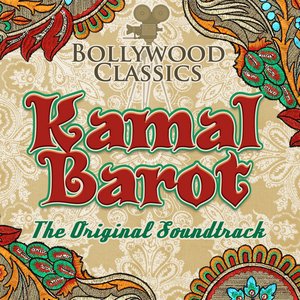 Bollywood Classics - Kamal Barot (The Original Soundtrack)