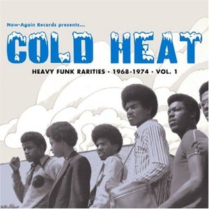 Cold Heat: Heavy Funk Rarities, 1968-1974, Volume 1