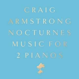 Nocturnes - Music for Two Pianos (Deluxe)