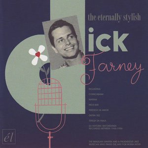 The Eternally Stylish Dick Farney