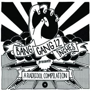 Bang Gang 12 Inches Compilation