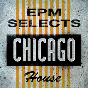 EPM Selects: Chicago House