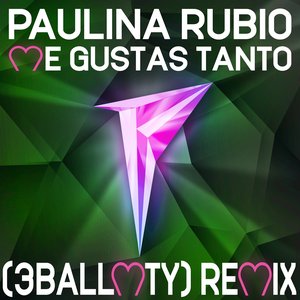 Image for 'Me Gustas Tanto (3BallMTY Remix)'