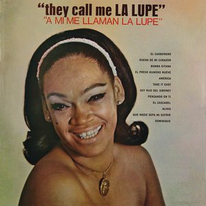 A Mí Me Llaman La Lupe
