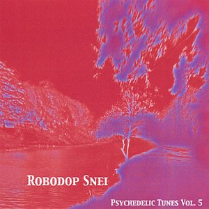 Psychedelic Tunes Volume 5
