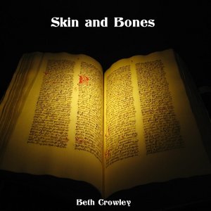 Skin and Bones