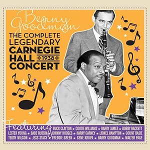 The Complete Legendary 1938 Carnegie Hall Concert (featuring Count Basie) [Bonus Track Version]