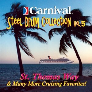 Carnival Steel Drum Collection Vol. 5 - St. Thomas Way and More