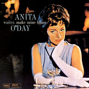 Anita Oday - Waiter, Make Mine Blues - Zortam Music