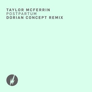 Postpartum (Dorian Concept Remix)