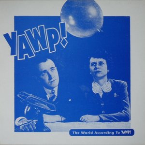 The World According to Yawp!