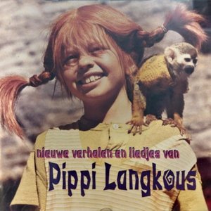 Nieuwe Verhalen en liedjes Van Pippi Langkous