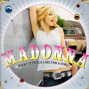 Madonna - What It Feels Like For A Girl [CD1] - Zortam Music