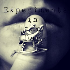 Experiments In The Dark EP