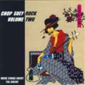 Chop Suey Rock, Vol. 2: More Songs About the Orient