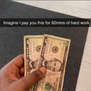 Imagine I pay you this for 60mins of hard work