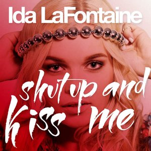 Shut Up and Kiss Me - Single