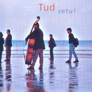 Setu ! (Breton Music / Celtic Music from Brittany / Keltia Musique - Bretagne)