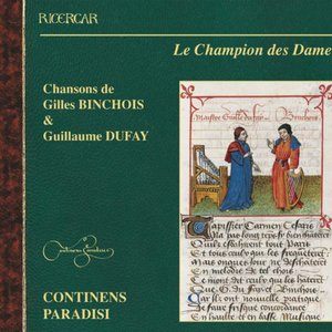 Binchois & Dufay: Le Champion des Dames