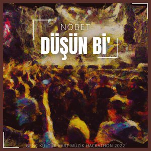 Düşün Bi (Genç Kültür Kart Müzik Hackathon 2022) - Single
