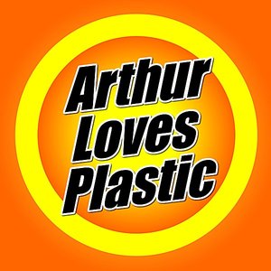 Arthur Loves Plastic