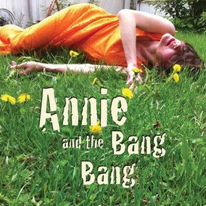 Annie and the Bang Bang