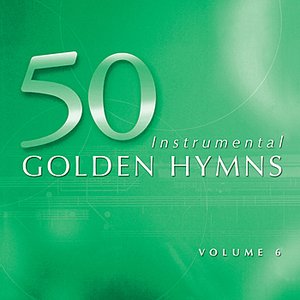 50 Golden Hymns Vol. 6 - Rock of Ages