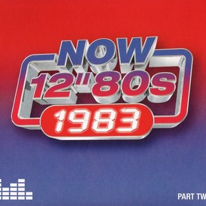 NOW 12" 80s: 1983 (Part Two)